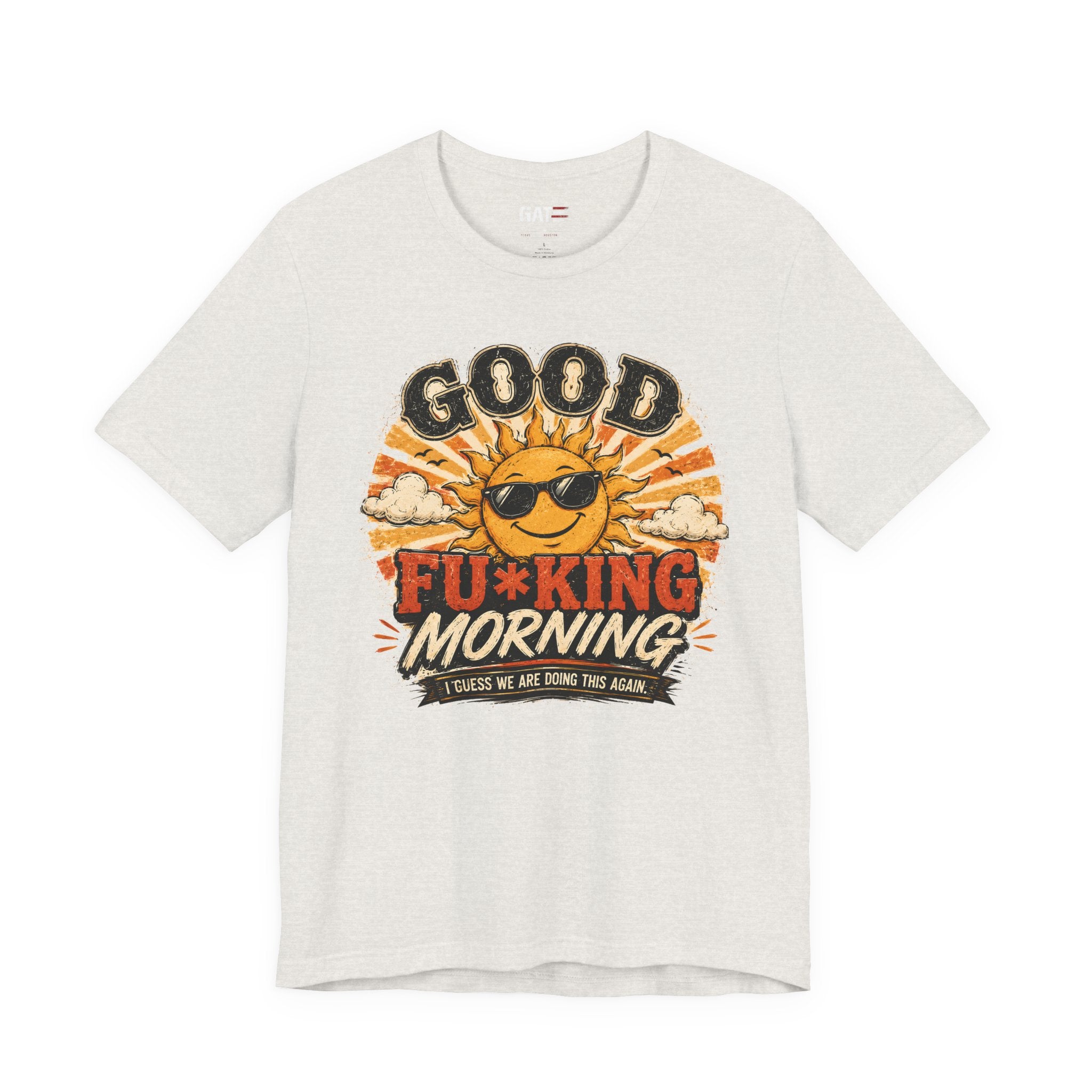 Good Fu*king Morning Shirt, Funny Sarcastic T Shirt, Retro Sunrise Tee, Coffee Lover Gift, Morning Person Humor Tee