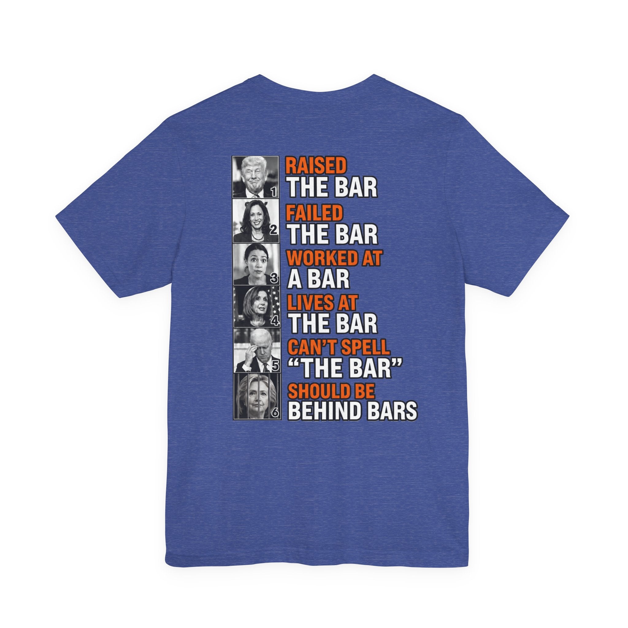 Raised the Bar… Should Be Behind Bars T-Shirt