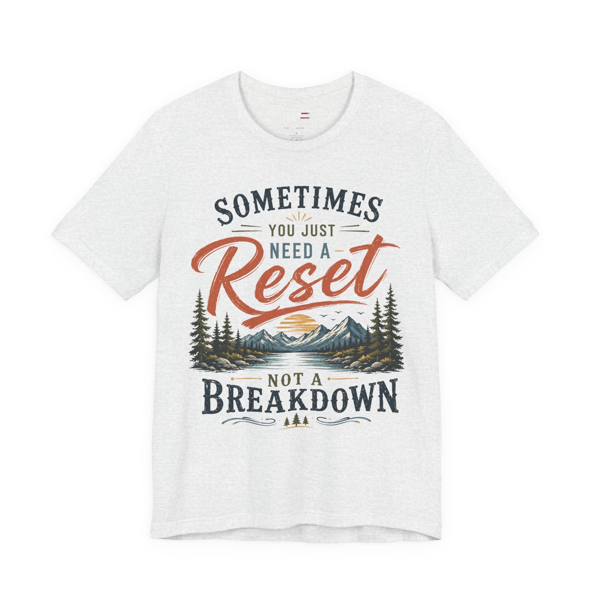 Reset Not Breakdown T-Shirt — Inspirational Mountain Graphic Tee