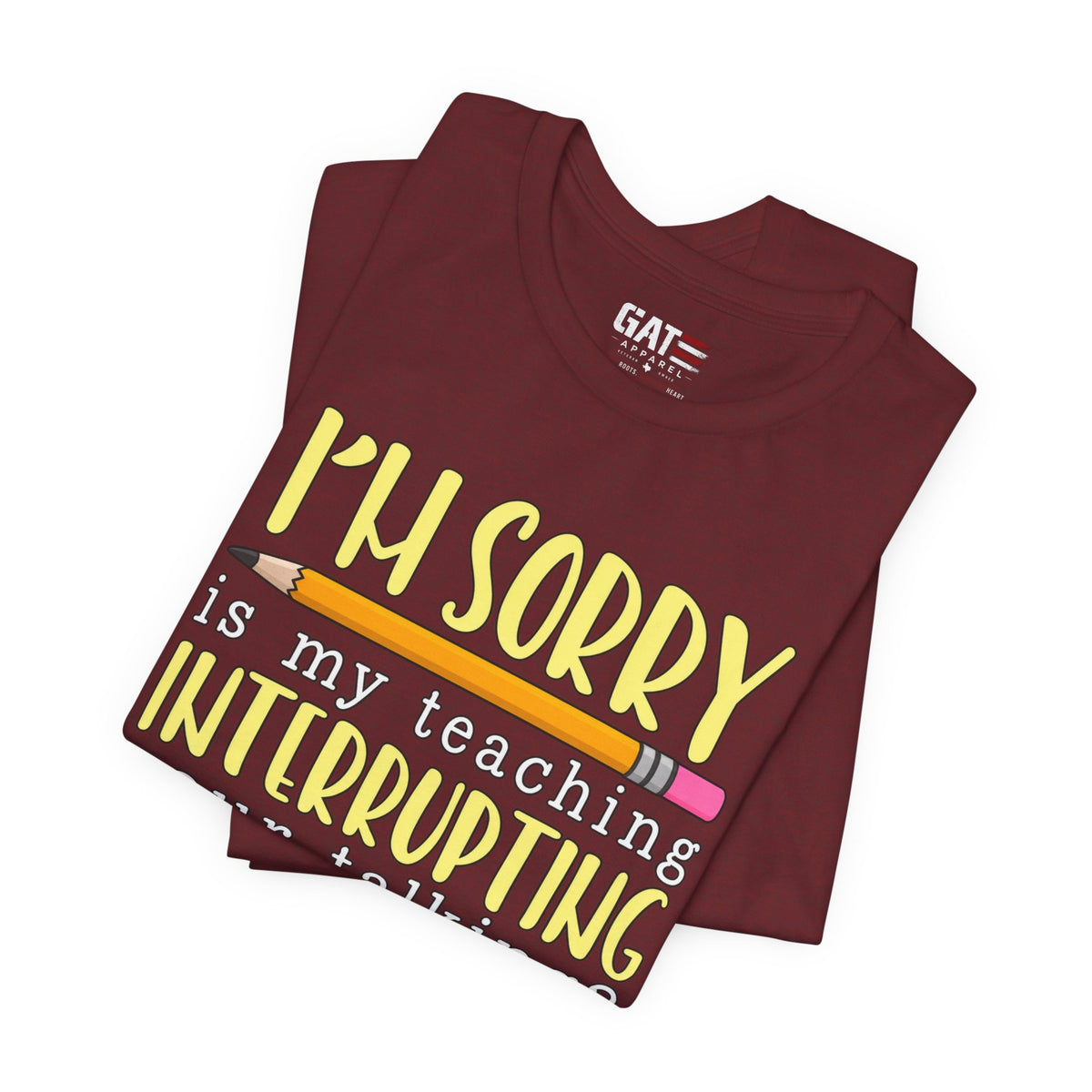 Funny Teacher Shirt – Is My Teaching Interrupting Your Talking? – product photo