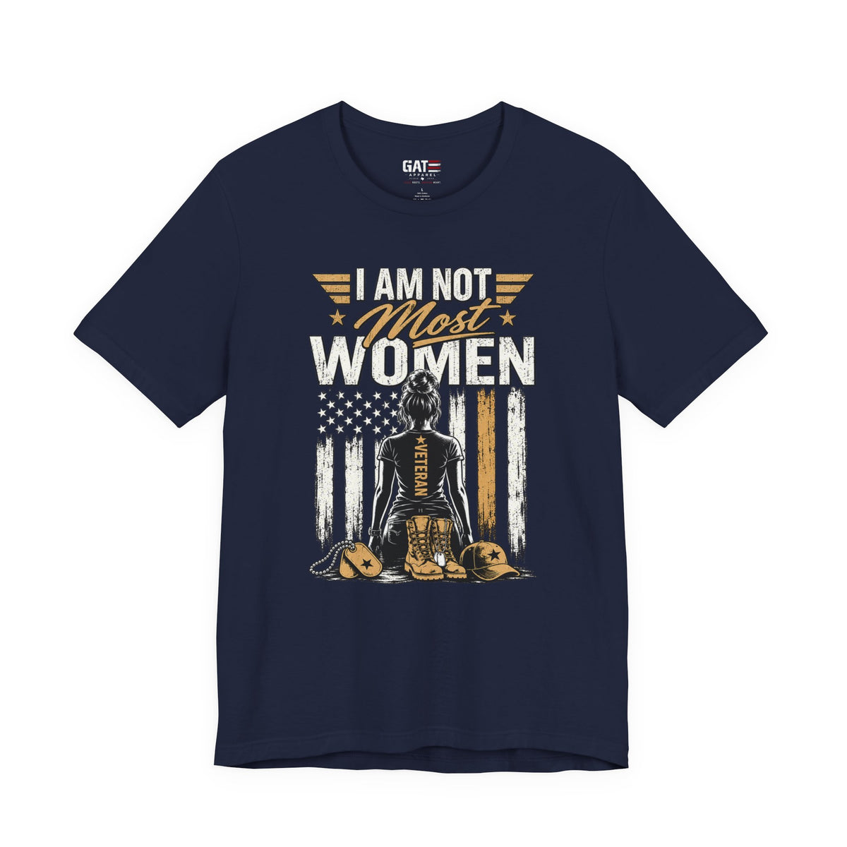 I Am Not Most Women Female Veteran Shirt | Style 2