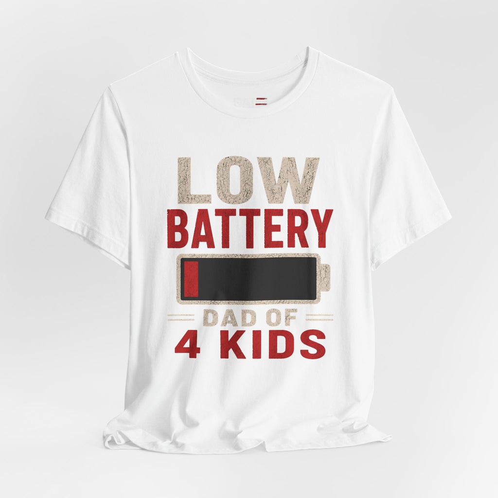 Low Battery Dad of 4 Kids Shirt, Funny Tired Dad Tee, Father of Four Gift, Parenting Humor Shirt, Exhausted Dad Graphic Tee