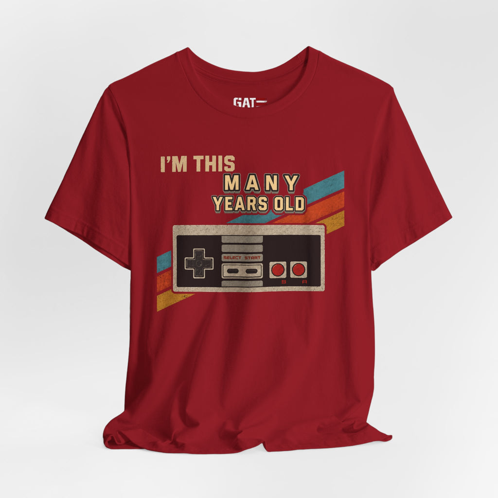 Retro Gaming Birthday Shirt, Gamer Gift for Men, I'm This Many Years Old Tee, 80s 90s Video Game Shirt, Classic Gamer Gift