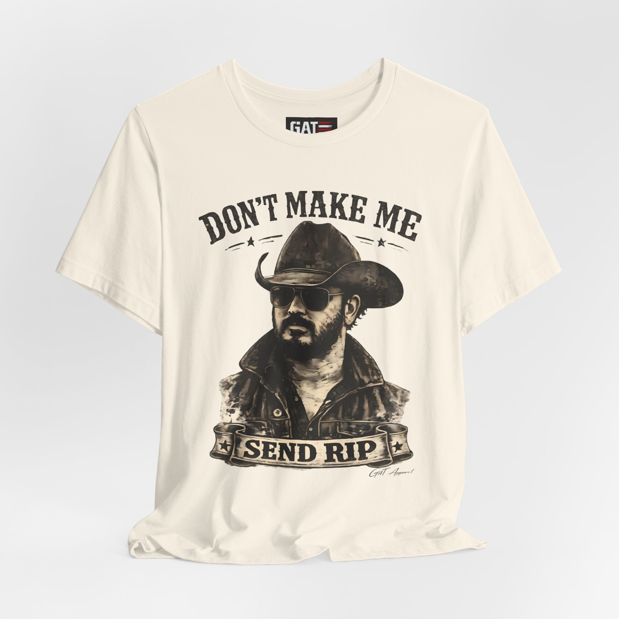 Don't Make Me Send Rip Shirt | Dutton Ranch | Yellowstone Inspired Graphic T-Shirt