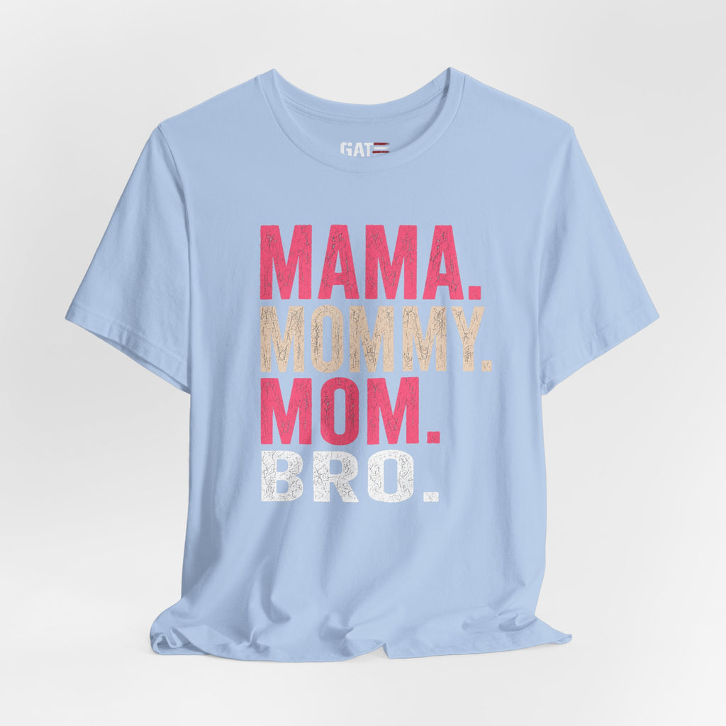 Mama Mommy Mom Bro Shirt, Funny Mom Life Tee, Trendy Mother Graphic T Shirt, Gen Alpha Mom Gift, Cute Mother's Day Shirt
