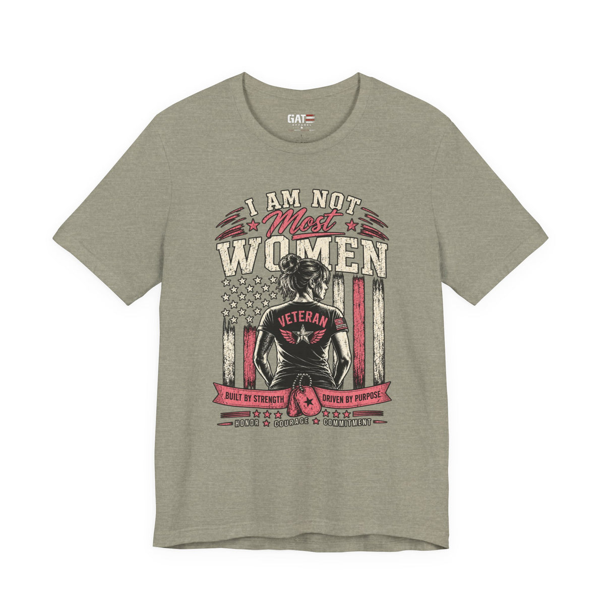 I Am Not Most Women Female Veteran Shirt | Patriotic Tee