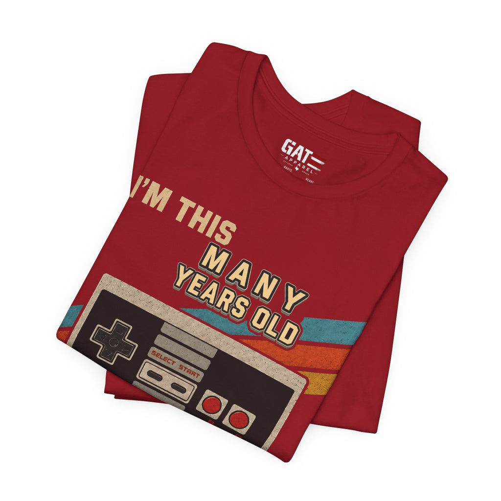 Retro Gaming Birthday Shirt, Gamer Gift for Men, I'm This Many Years Old Tee, 80s 90s Video Game Shirt, Classic Gamer Gift