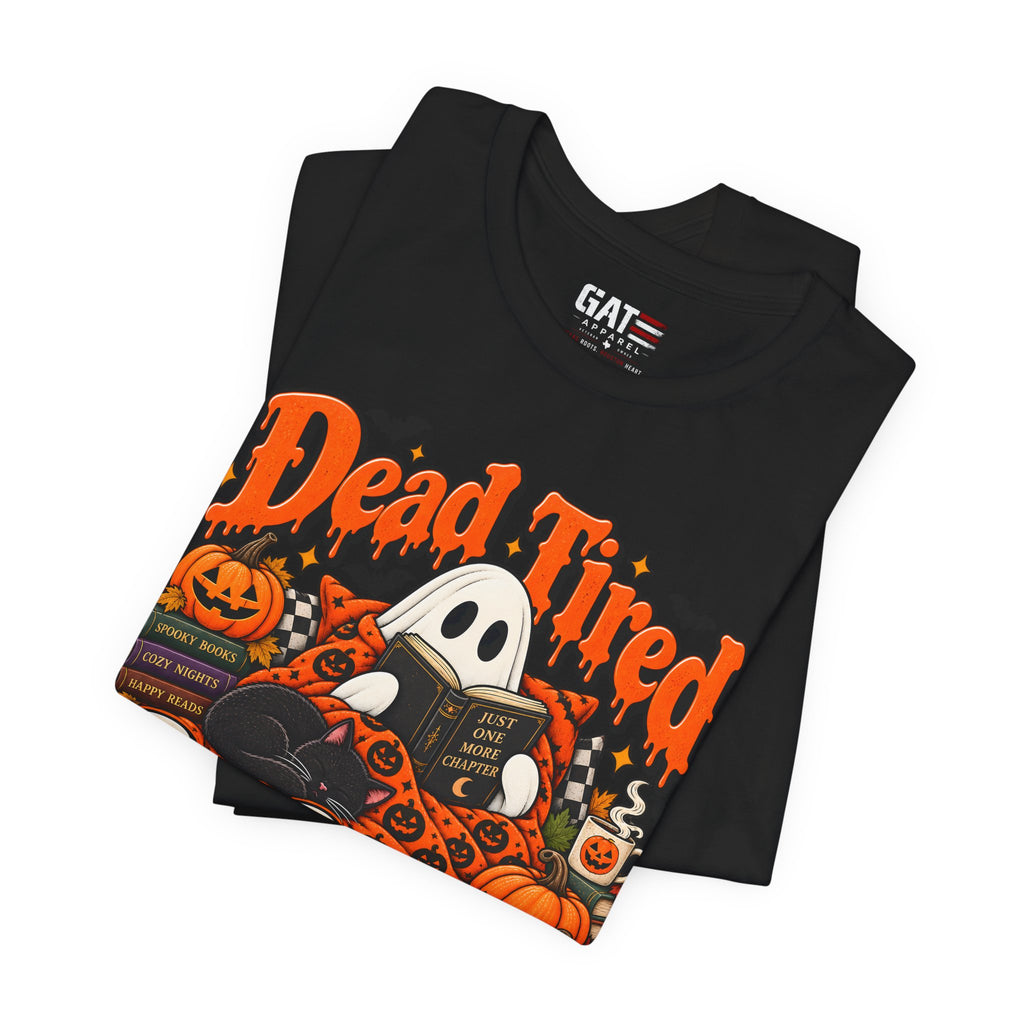 Dead Tired Still Reading Halloween Shirt | Book Lover Tee
