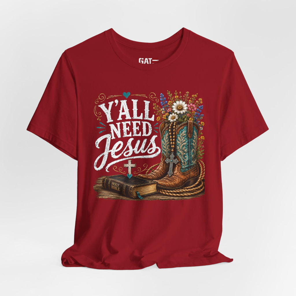 Y'all Need Jesus Shirt, Christian Western Shirt, Cowgirl Faith Tee, Cowboy Boots Floral Shirt, Country Christian Gift for Women