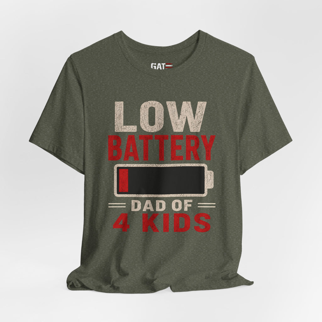 Low Battery Dad of 4 Kids Shirt, Funny Tired Dad Tee, Father of Four Gift, Parenting Humor Shirt, Exhausted Dad Graphic Tee