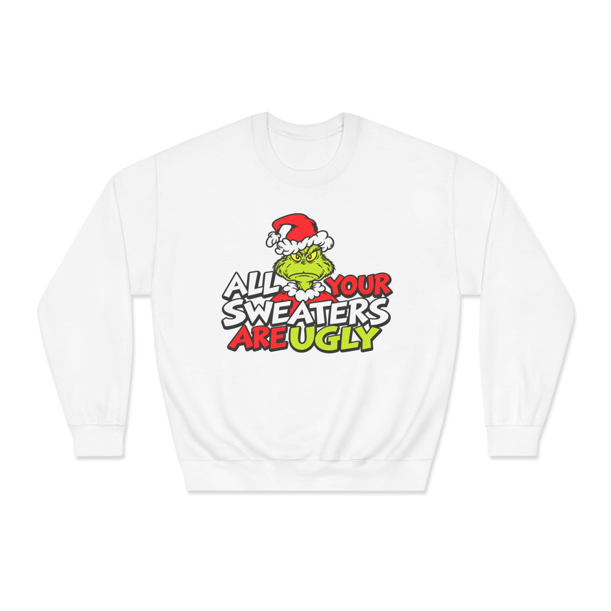 Grinch 'All Your Sweaters Are Ugly' Crewneck Sweatshirt - product image 2