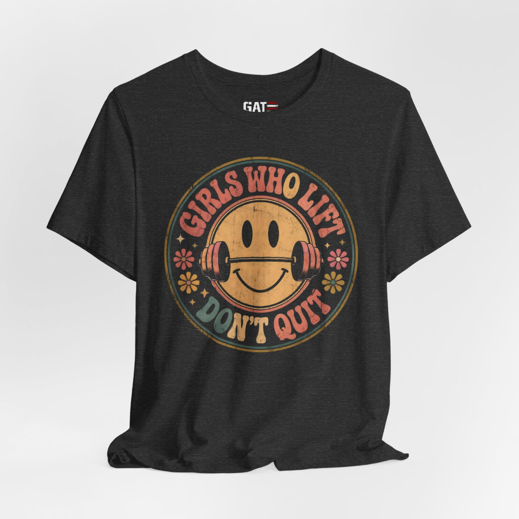 Girls Who Lift Don't Quit Shirt, Retro Smiley Face Gym Tee, Cute Fitness Shirt, Weightlifting Shirt, Workout Gift for Women