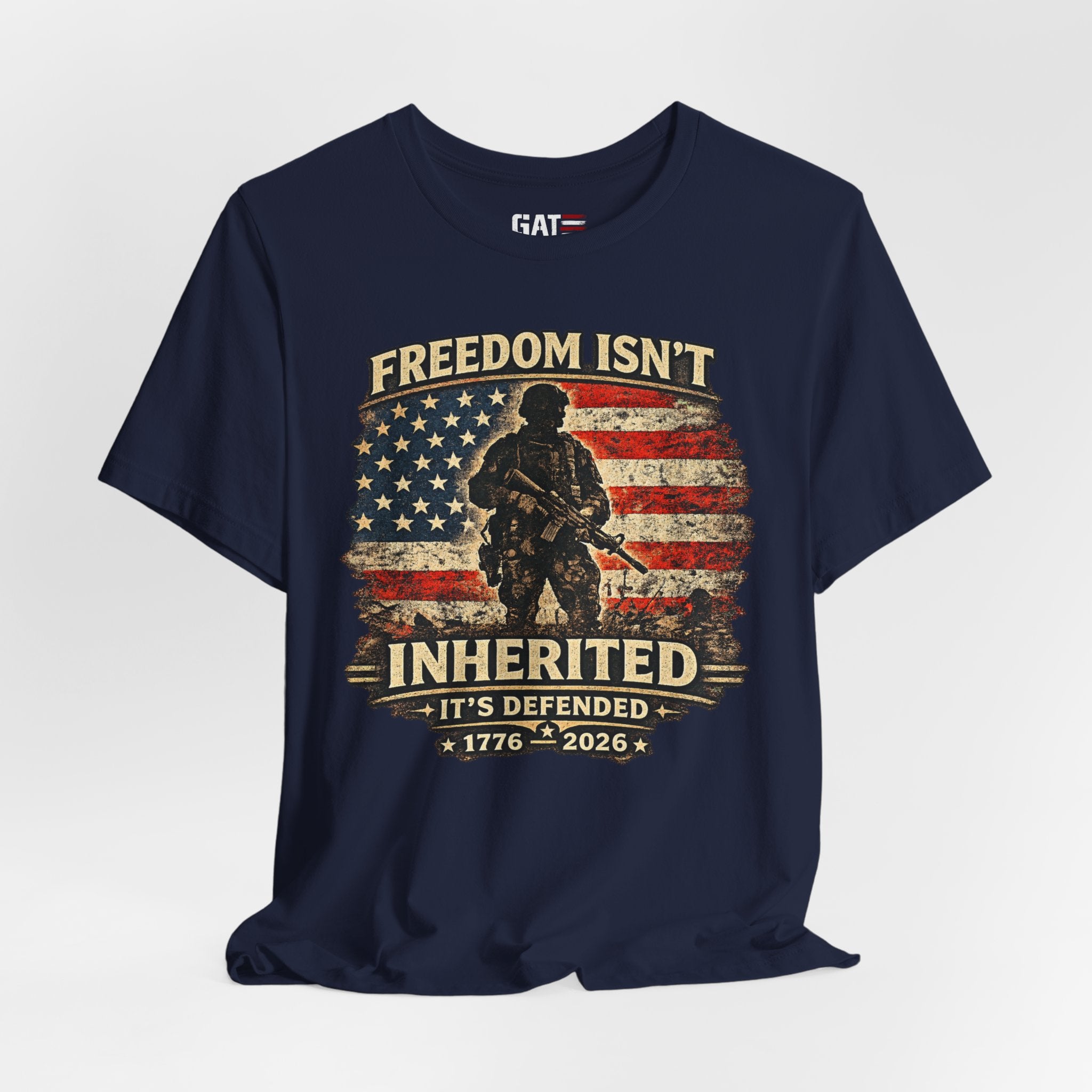 Freedom Isn't Inherited Tee — Patriotic Veteran American Flag T‑Shirt (1776–2026)