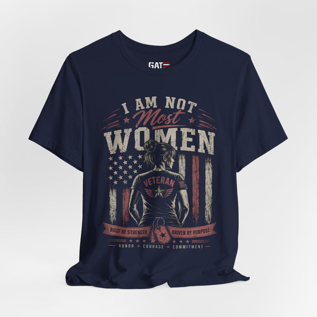 I Am Not Most Women Patriotic Graphic T-Shirt | Women's USA Flag Tee