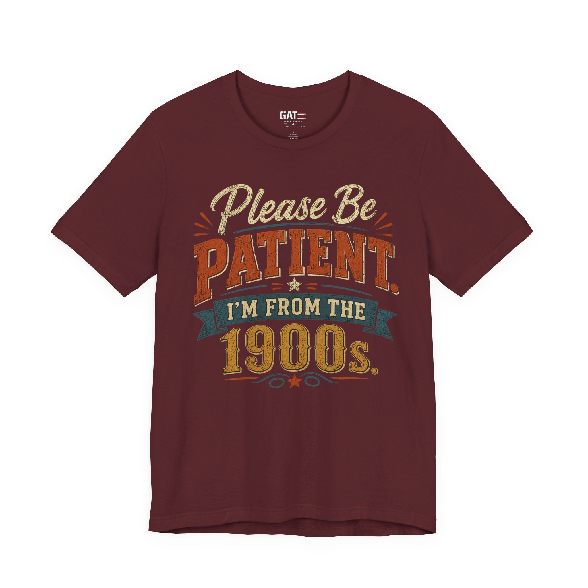 Please Be Patient I'm From the 1900s T-Shirt