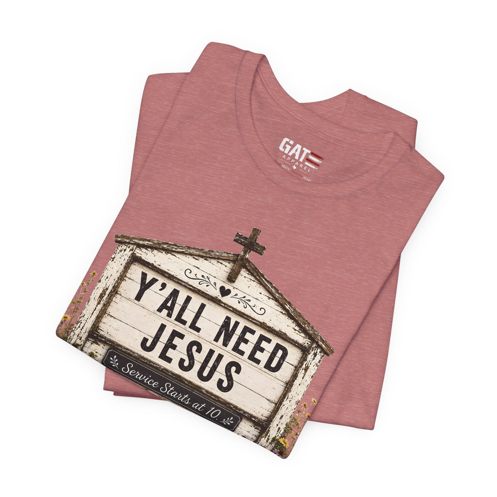 Y'all Need Jesus, Christian Shirt for Women, Rustic Faith Graphic Tee, Country Western Shirt, Farmhouse Christian Gift, Cowgirl Church Tee