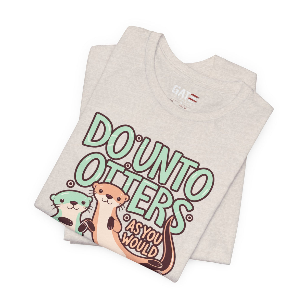 Do Unto Otters Tee — Cute Otter Kindness Graphic T-Shirt