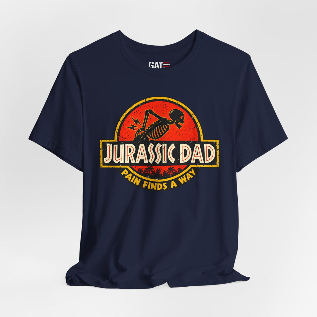 Jurassic Dad T-Shirt — Funny "Pain Finds a Way" Father's Day Dino Tee