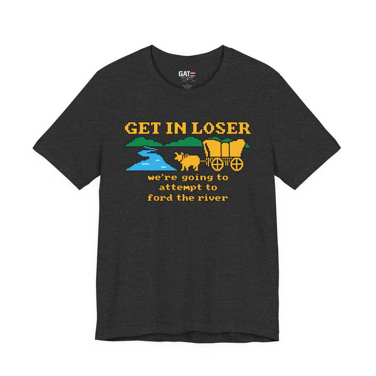 Get In Loser Wagon Shirt | Funny Oregon Trail Retro Gaming Tee