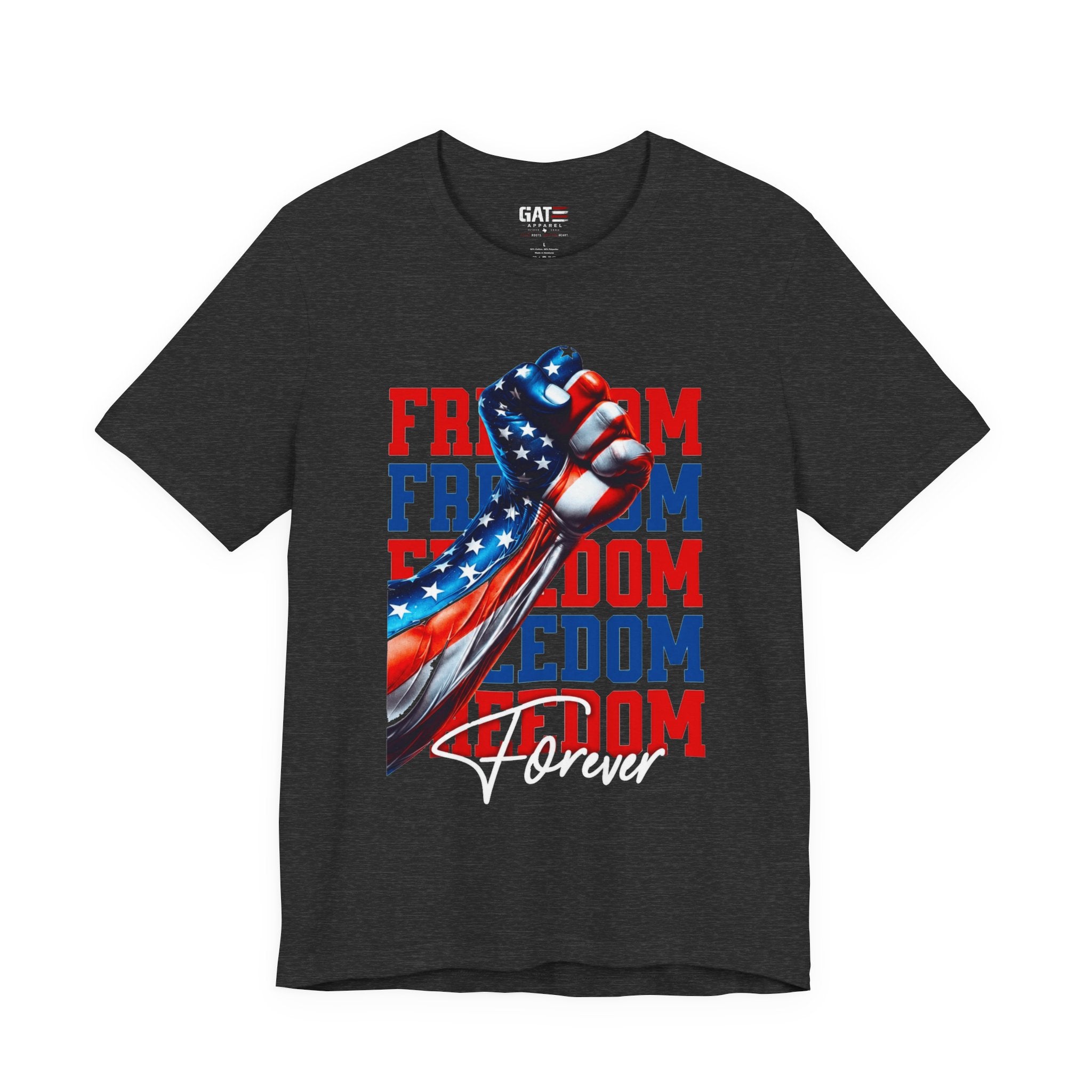 Freedom Fist T-Shirt – Patriotic American Flag Tee (Freedom Forever)