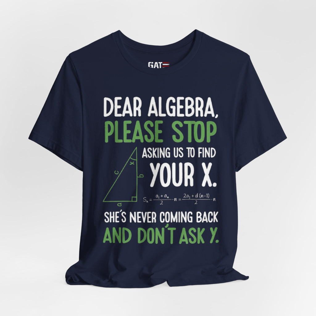 Funny Math Teacher Graphic Tee| Algebra Teacher