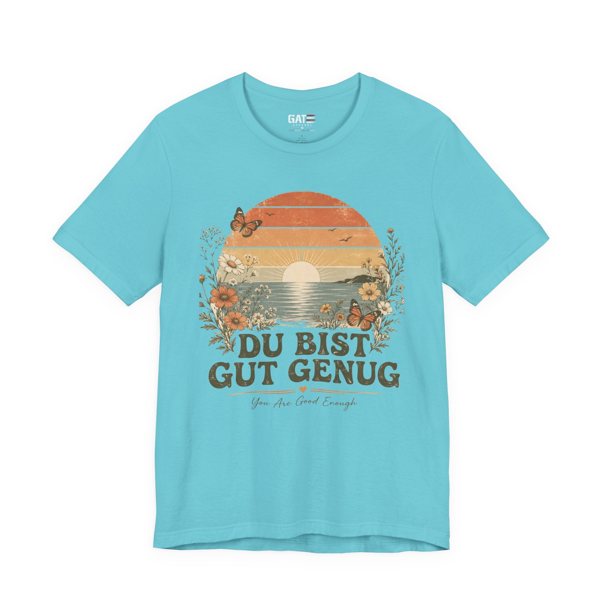 Du Bist Gut Genug Shirt, Viral German Meme Tee, You Are Good Enough Shirt, Butterfly Floral Sunset Aesthetic Tee