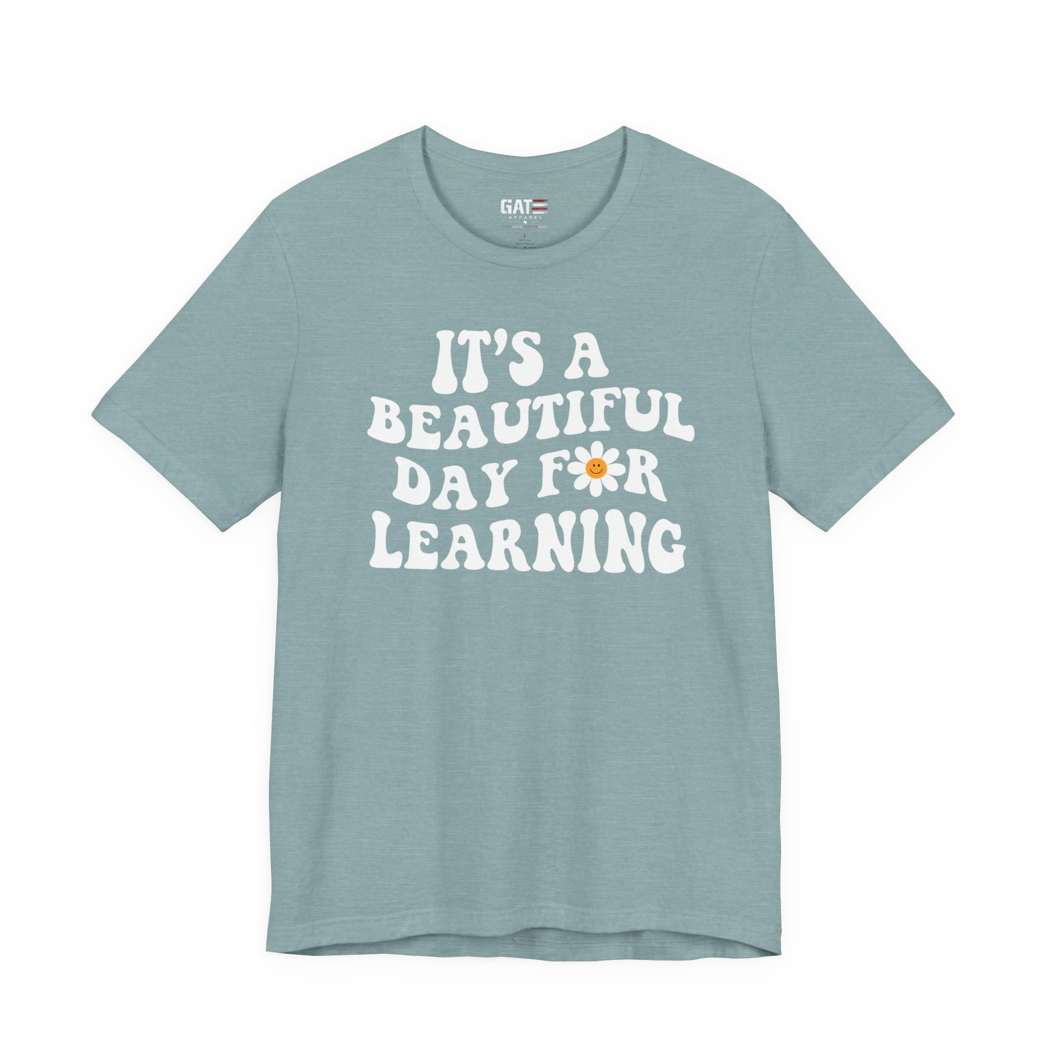It's a Beautiful Day for Learning T-Shirt|Teacher Shirt