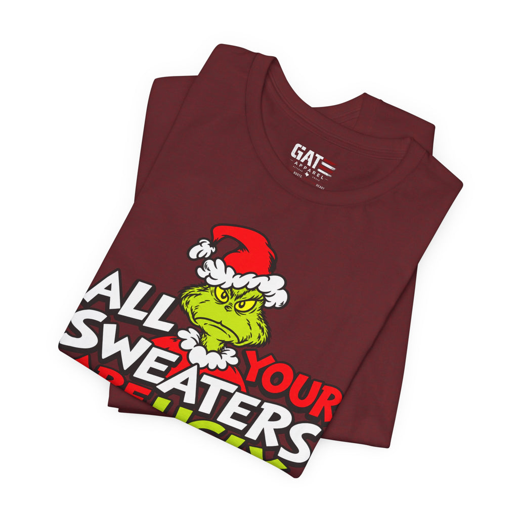 Grinch 'All Your Sweaters Are Ugly' Christmas Tee