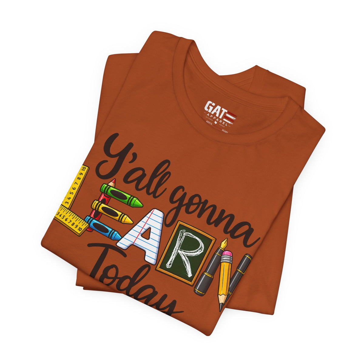 Funny Teacher Shirt – Y’all Gonna Learn Today – product photo