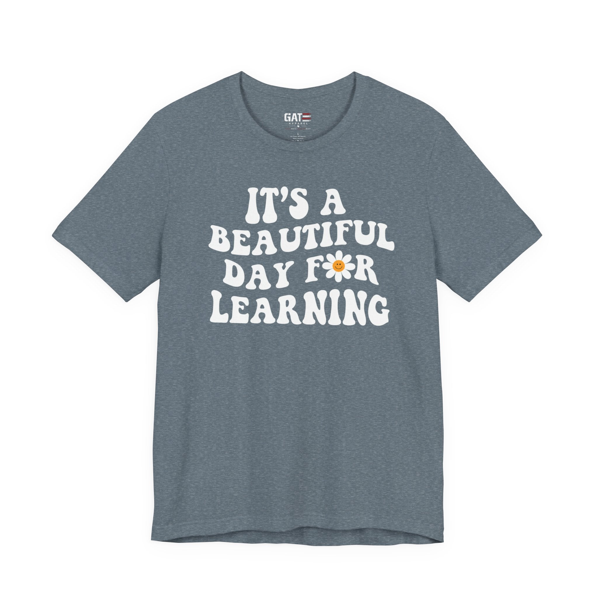 It's a Beautiful Day for Learning T-Shirt|Teacher Shirt
