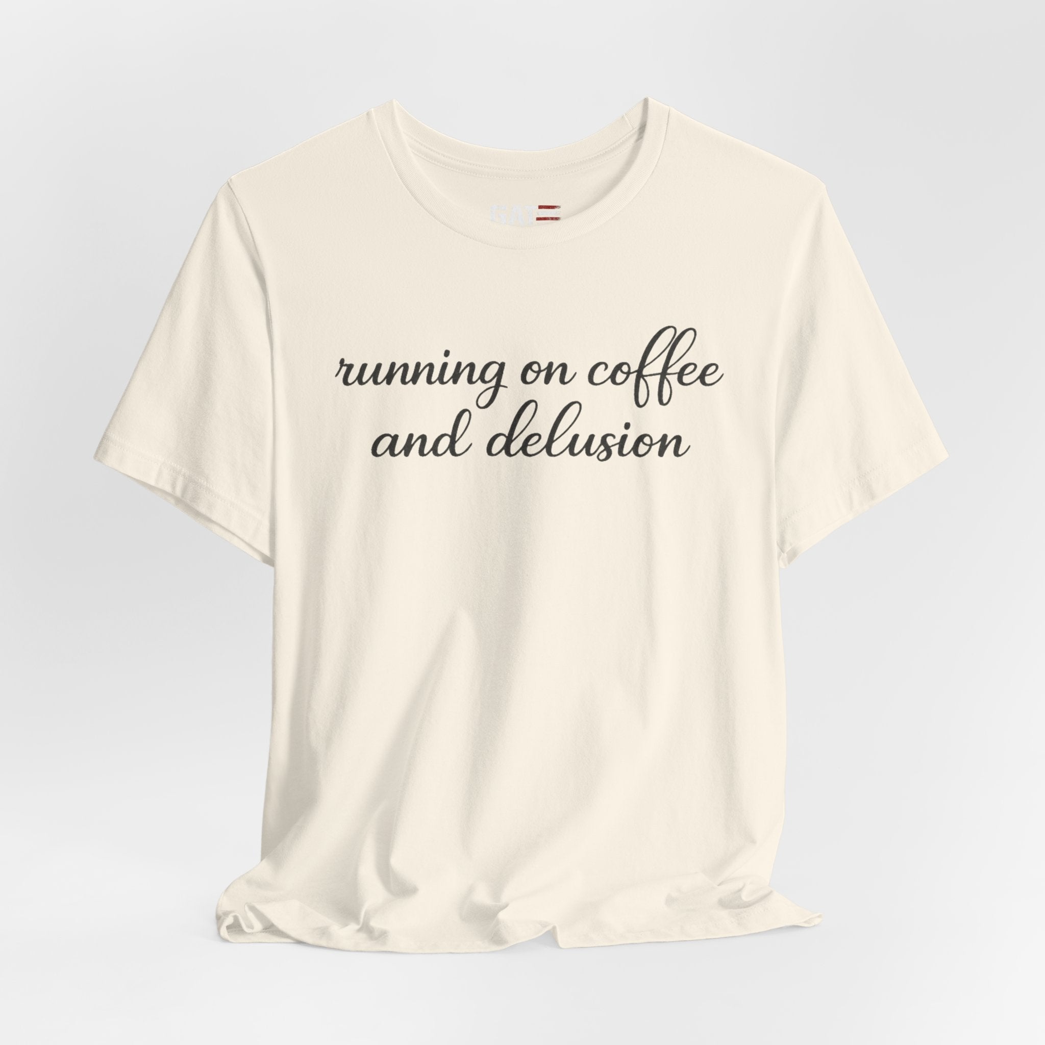Running on Coffee and Delusion Shirt, Funny Coffee Lover Tee, Sarcastic Minimalist Shirt, Trendy Script Graphic Tee
