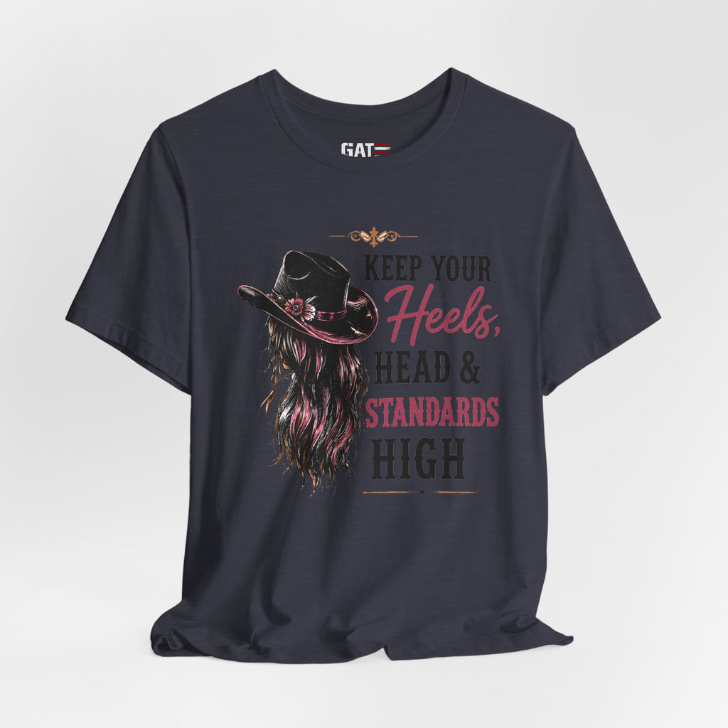 Keep Your Heels, Head, And Standards High