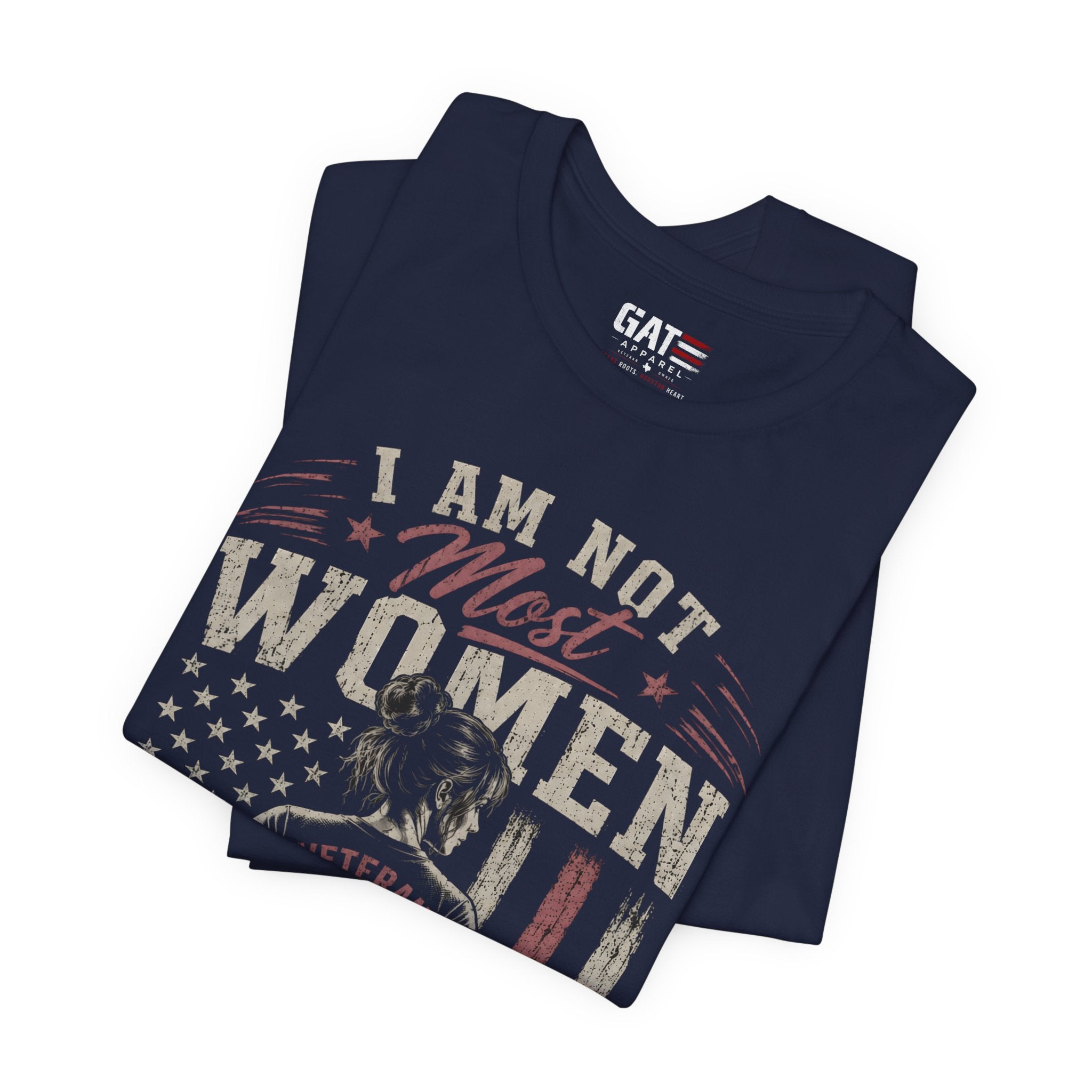 I Am Not Most Women Patriotic Graphic T-Shirt | Women's USA Flag Tee