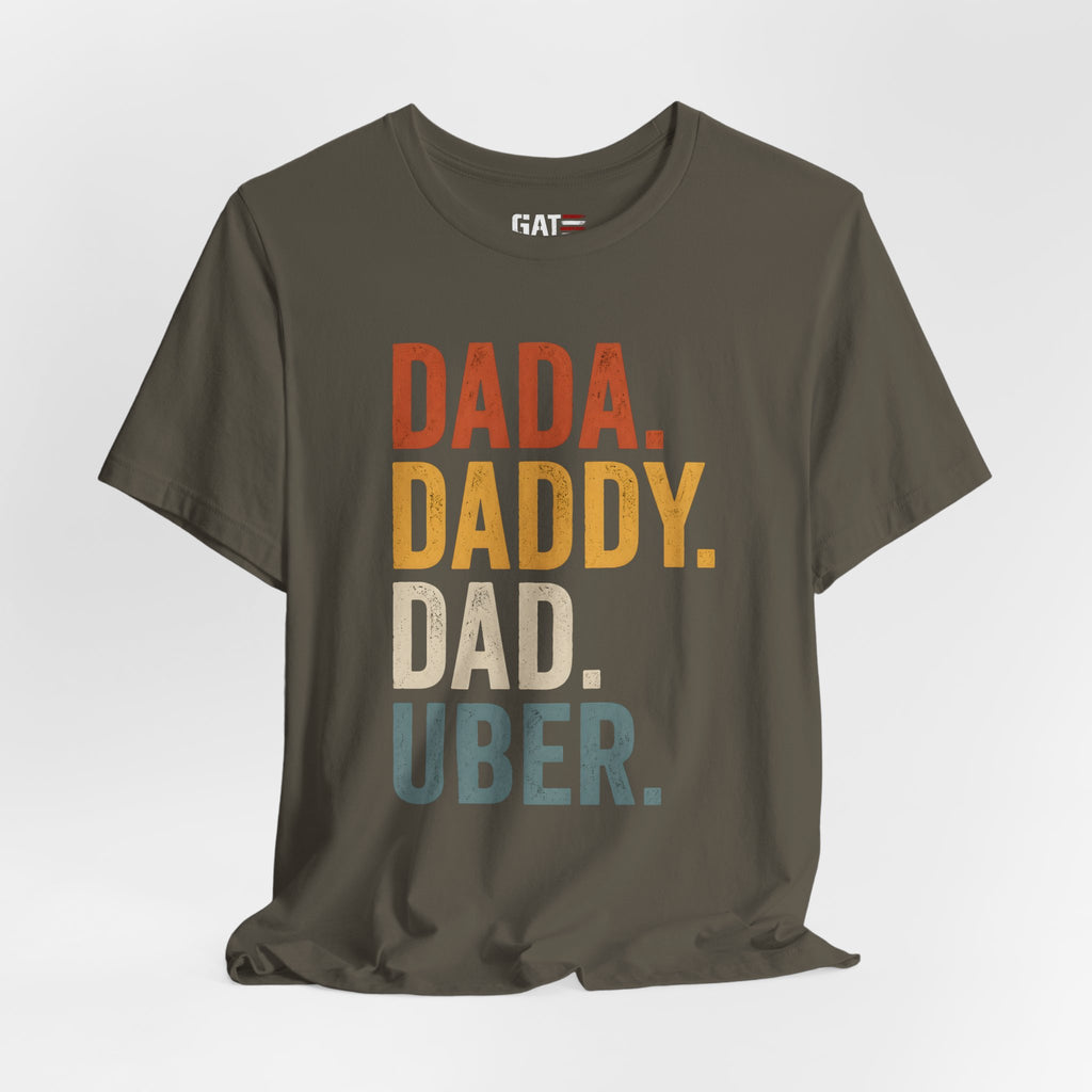 Dada Daddy Dad Uber Funny Father Shirt, Dad Life Tee, Gift for Dad, Father's Day Shirt, New Dad Gift, Dad Humor T Shirt