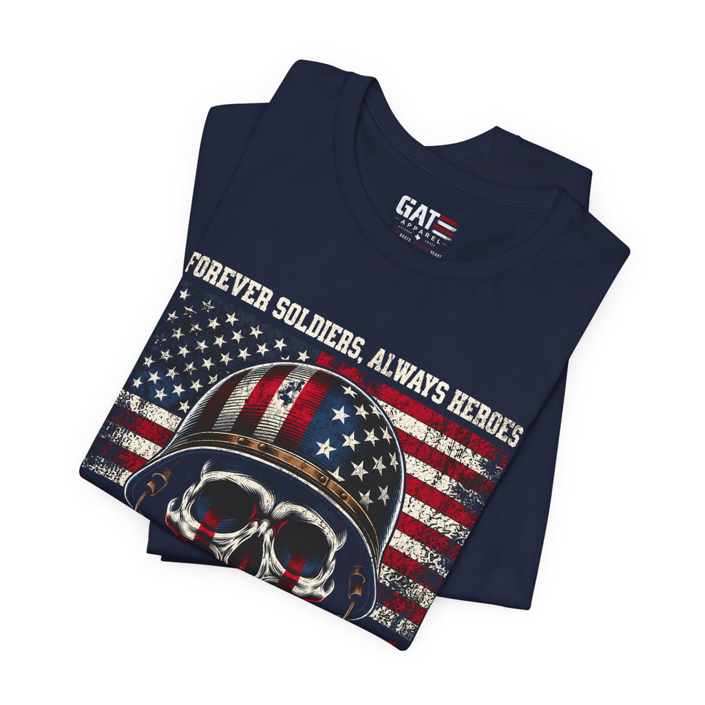 US Army Veteran Shirt, Forever Soldiers Always Heroes Tee, Patriotic Skull Shirt, Veteran Gift, Military Pride T Shirt, Army Veteran Apparel