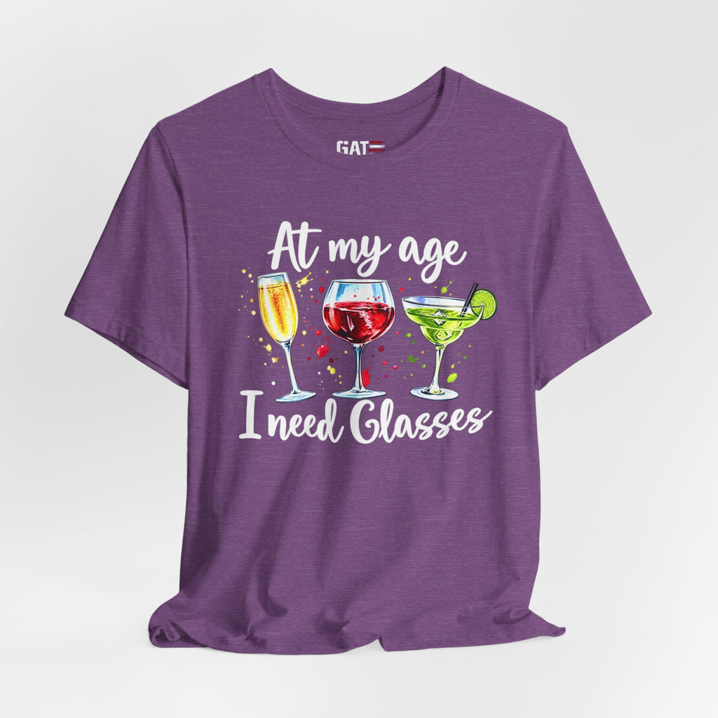 At My Age I Need Glasses humorous cocktail glasses graphic T-shirt - product image 48