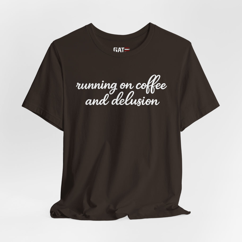 Running on Coffee and Delusion Shirt, Funny Coffee Lover Tee, Sarcastic Minimalist Shirt, Trendy Script Graphic Tee