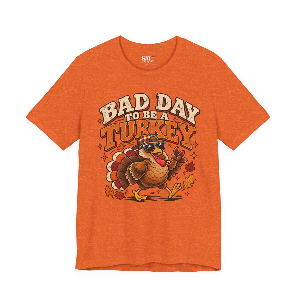 Bad Day to Be a Turkey Tee - Funny Thanksgiving Turkey T‑Shirt