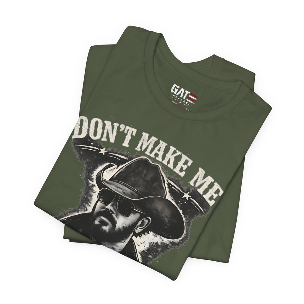 Don't Make Me Send Rip Shirt | Dutton Ranch | Yellowstone Inspired Graphic T-Shirt