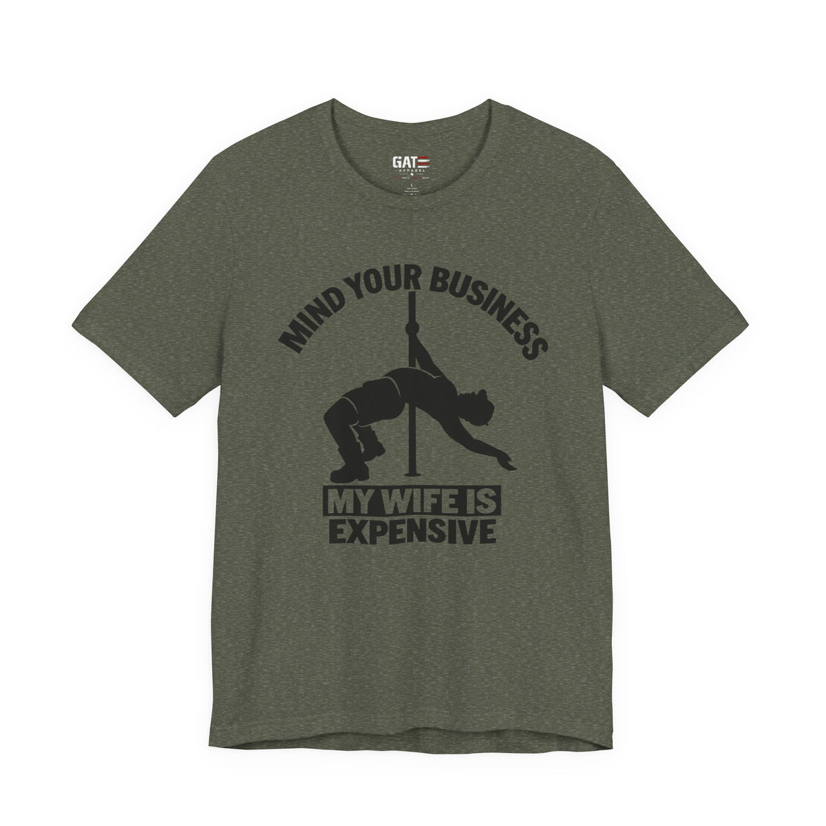 Mind Your Business "My Wife Is Expensive" Tee - Funny Pole Dancer Shirt