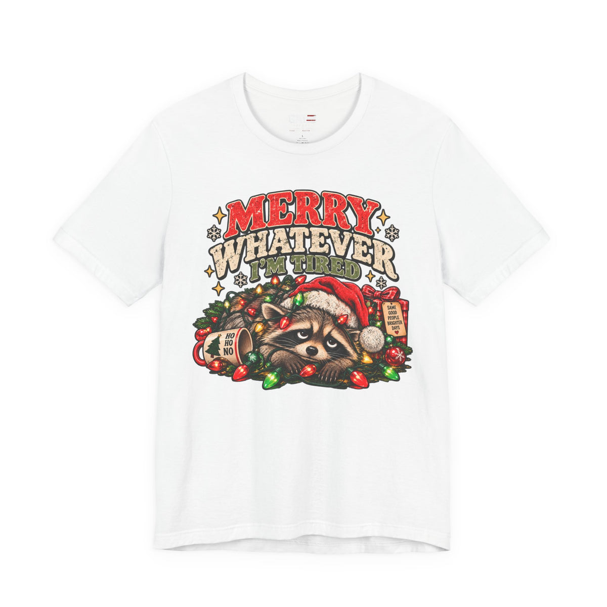 Merry Whatever Raccoon Christmas Shirt | Funny Holiday Tee