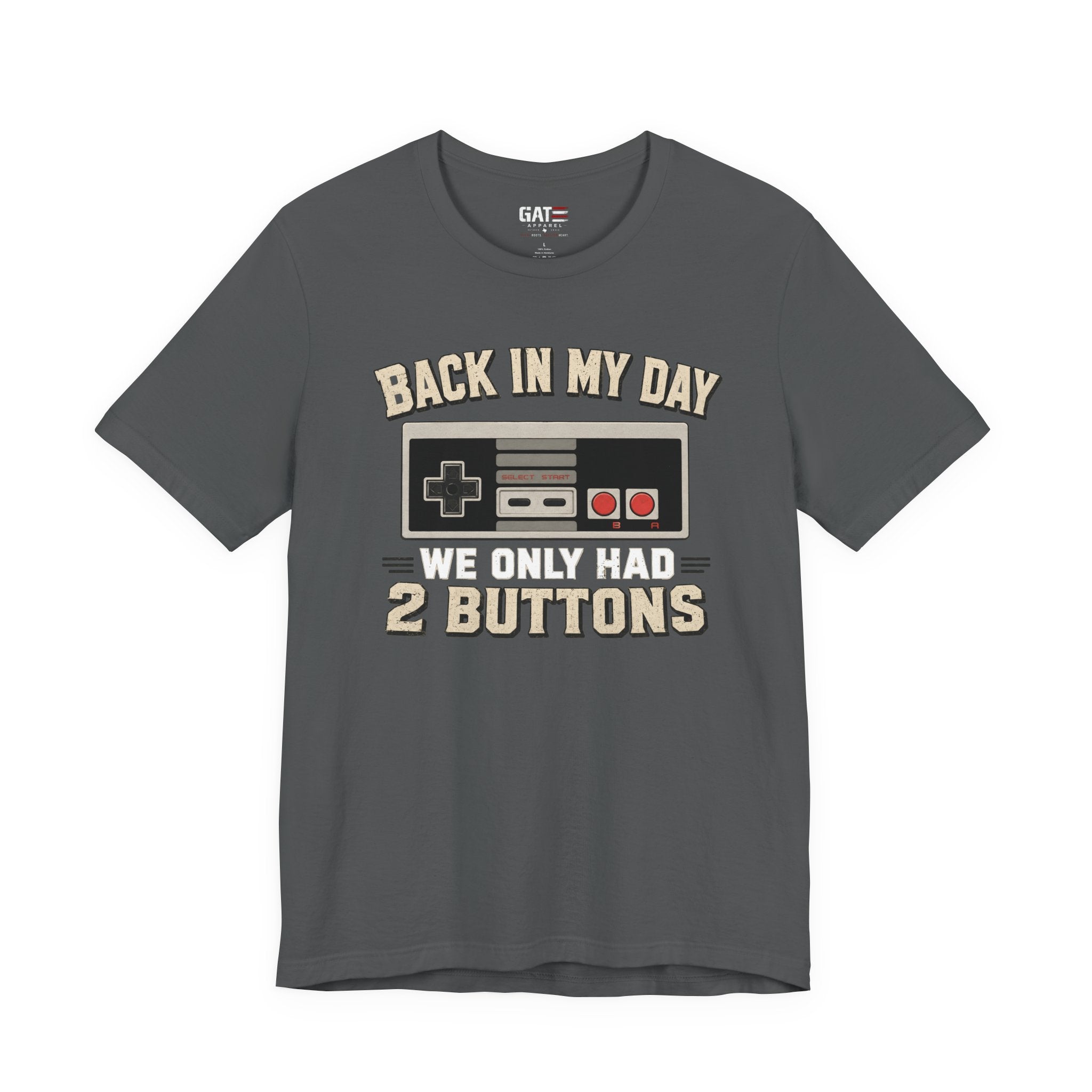 Retro Gamer Shirt, Back In My Day We Only Had 2 Buttons, Vintage Gaming T Shirt, Old School Video Game Tee, Gamer Dad Gift, Nerd Shirt