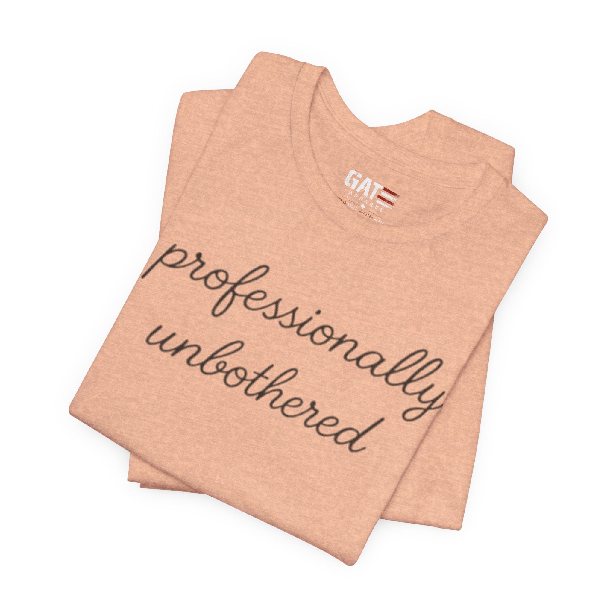 Professionally Unbothered Shirt, Funny Sarcastic Tee, Introvert Shirt, Minimalist Script Tee, Trendy Graphic Tee