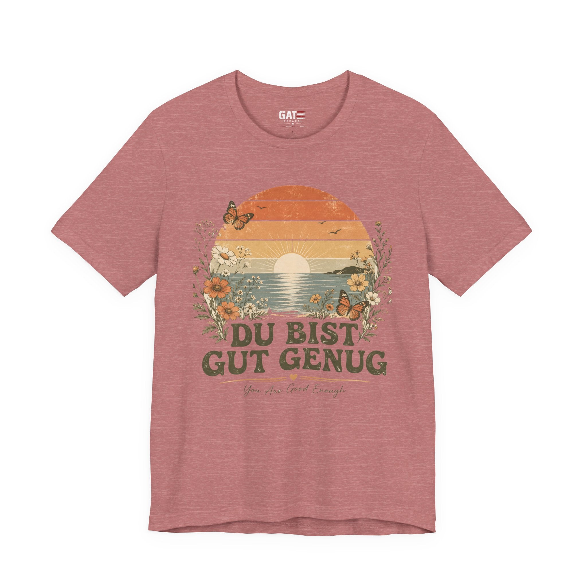 Du Bist Gut Genug Shirt, Viral German Meme Tee, You Are Good Enough Shirt, Butterfly Floral Sunset Aesthetic Tee