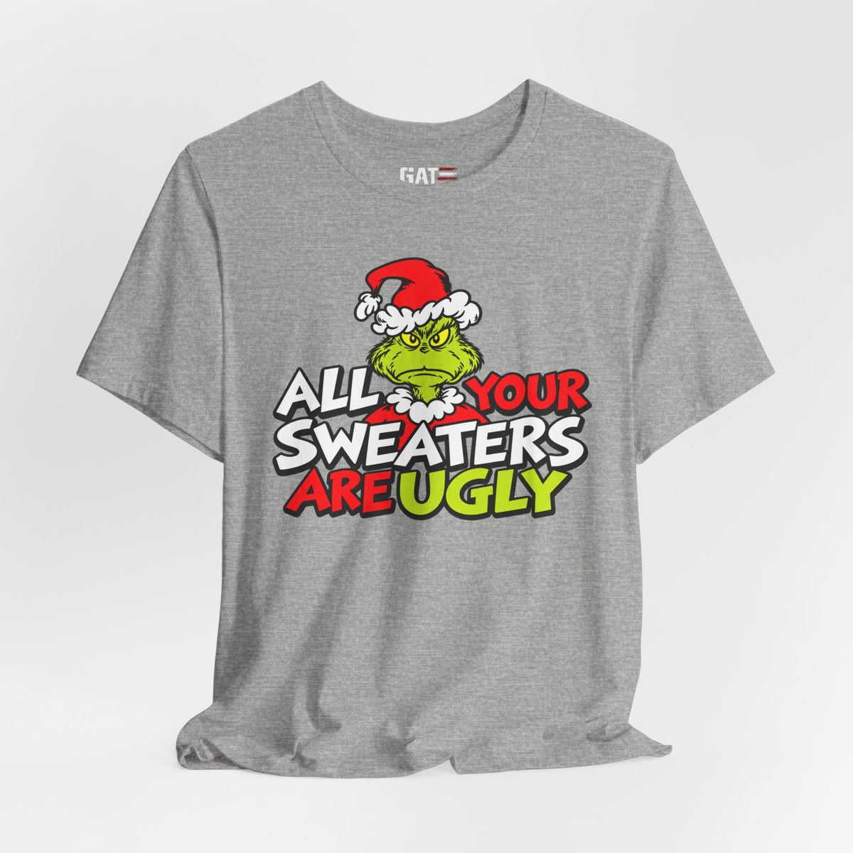 Grinch 'All Your Sweaters Are Ugly' Christmas Tee