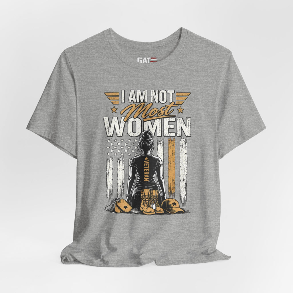 Female Veteran - I Am Not Most Women