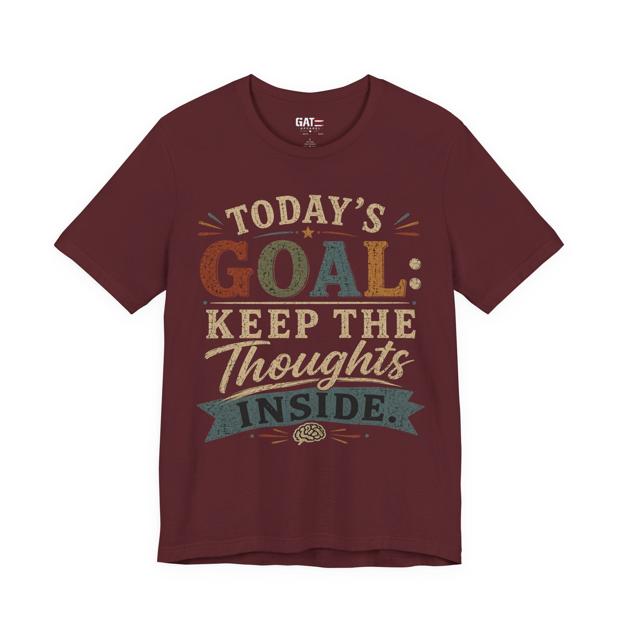 "Today's Goal: Keep the Thoughts Inside"|FunnyTee