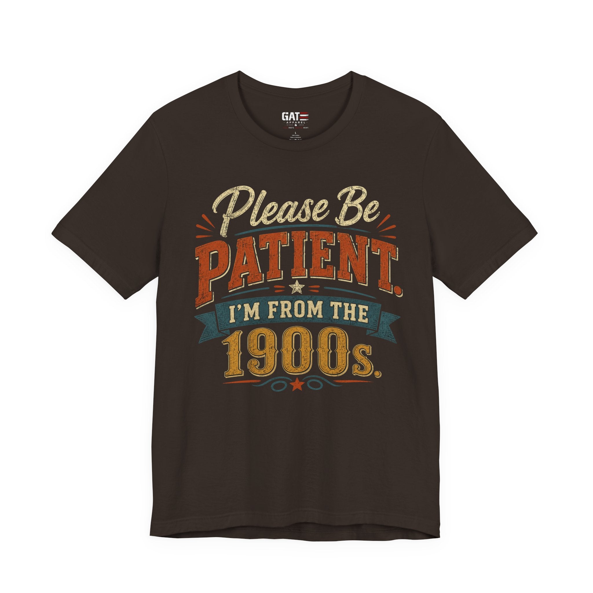 Please Be Patient I'm From the 1900s T-Shirt