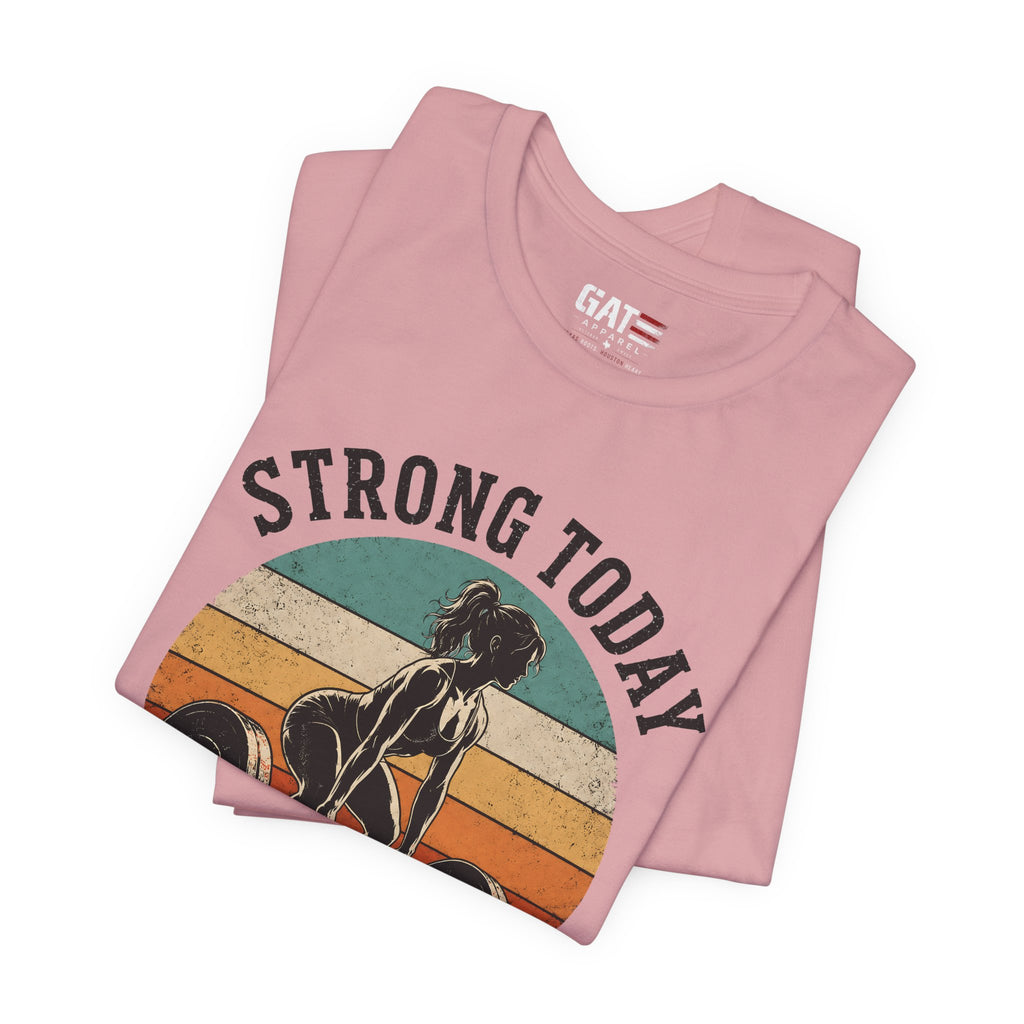 Strong Today Stronger Tomorrow Shirt, Women's Gym Shirt, Retro Weightlifting Tee, Fitness Gift for Women