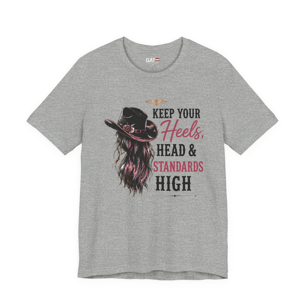 Keep Your Heels, Head, And Standards High